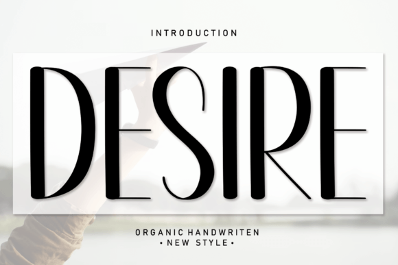 Desire: A Campaign Designer's Honest Review of This Handwritten Font