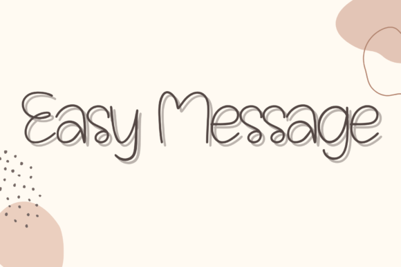 The Editorial Elegance of Easy Message: A Modern Script Font