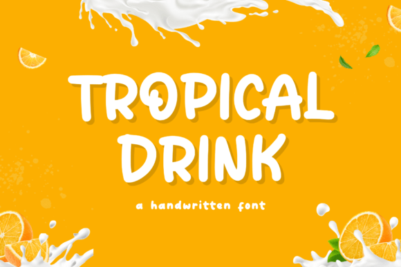 Tropical Drink: A Review of this Fun Handwritten Font